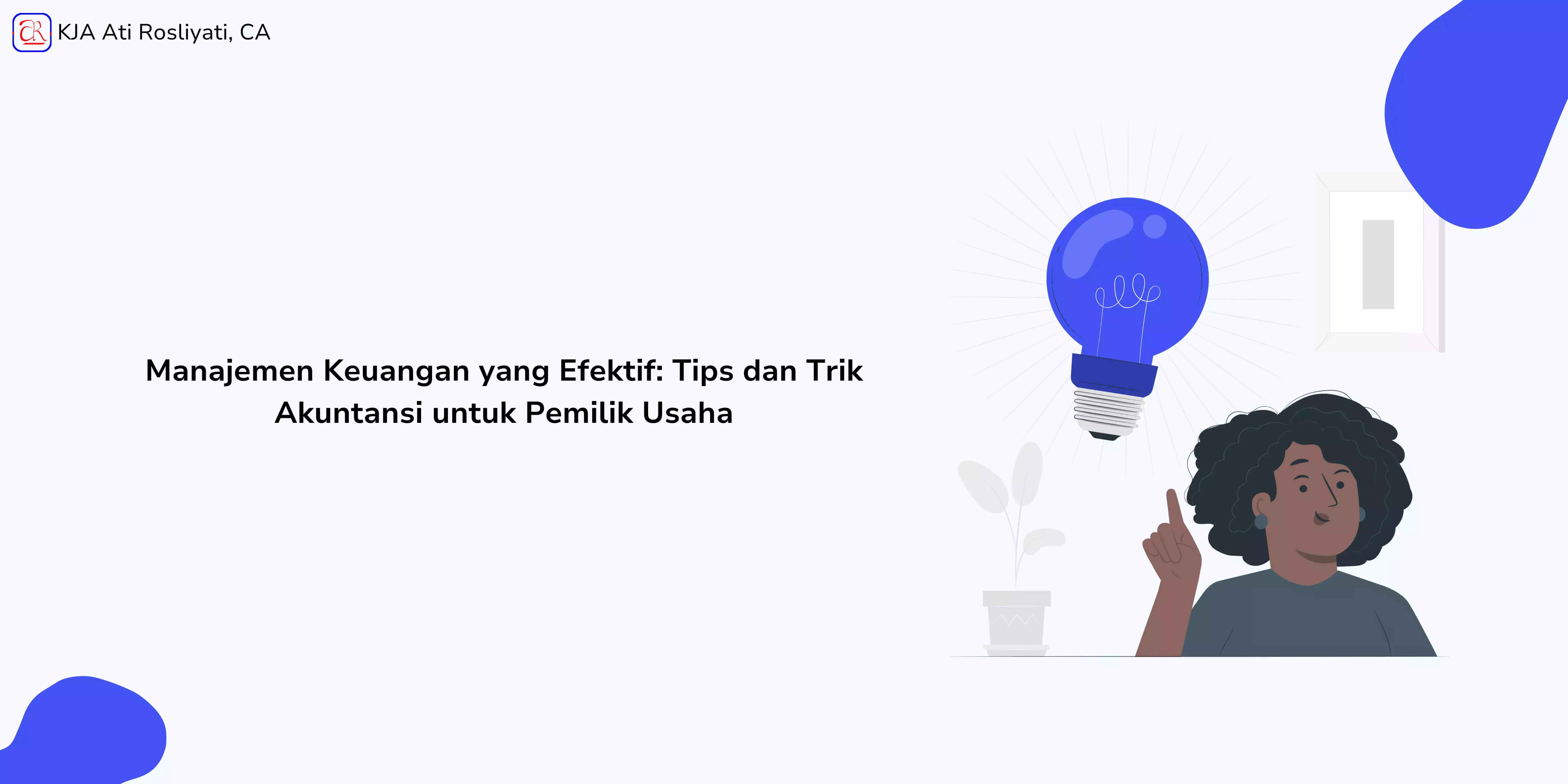 Manajemen Keuangan yang Efektif: Tips dan Trik Akuntansi untuk Pemilik Usaha